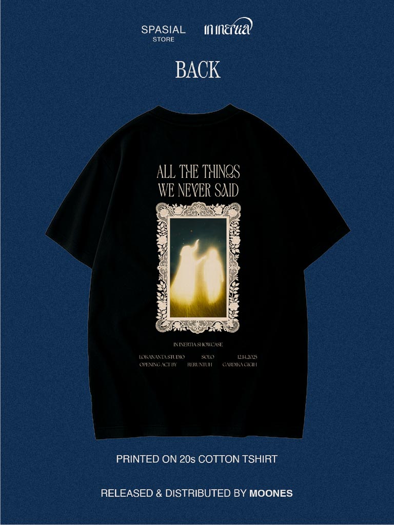 T-shirt In Inertia "All The Things We Never Said" Showcase